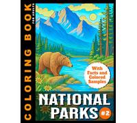 National Parks Coloring Book For Adults #2: With Facts and Colored Samples For Inspiration | Relaxing Landscapes and Beautiful Nature Scenes to Color