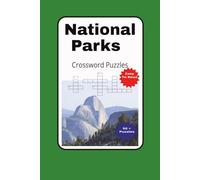 National Parks Crossword Puzzles: Crossword puzzles with easy to read print about National Parks, animals, outdoors and insects [ 6X9 inches , 120 ... Gift for vacations, holidays and relaxation.