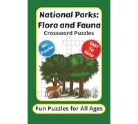 National Parks: Flora and Fauna Crossword Puzzles: Crossword Puzzles with Easy to Read about National Parks and their Flora and Fauna | 6x9 Inches, ... for Vacations, Holidays, and Free Time