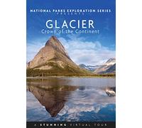 National Parks: Glacier - Crown of the Continent