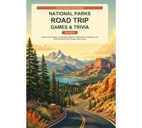 National Parks Road Trip Games & Trivia for Adults: Screen-Free Puzzles, Conversation Starters, Observation Challenges, and Park-Themed Fun for Couples and Friends