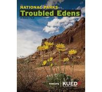 National Parks: Troubled Edens