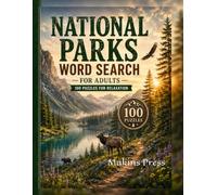 National Parks Word Search for Adults: 100 Print Puzzles for Relaxation and Puzzles Lovers