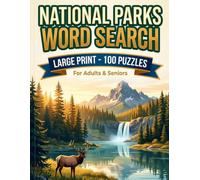 National Parks Word Search: Large Print for Adults & Seniors - 100 Relaxing Puzzles with Fascinating Park Facts (Yellowstone, Yosemite, Wildlife & More)
