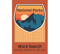 National Parks Word Search Puzzle Book: Word Searches with Easy to Read Print about National Parks, Camping, Nature and More | (6x9 inches, 110 pages ... for Vacations, Holidays and Free Times