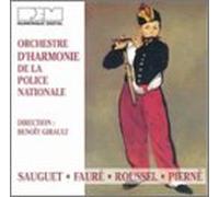 National Police Force Band - Works By Sauguet, Faure, Roussel & Pierne