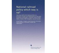 National railroad policy which way is up?