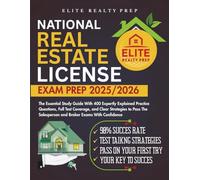 National Real Estate License Exam Prep 2025/2026: The Essential Study Guide With 400 Expertly Explained Practice Questions, Full Test Coverage, and ... Salesperson and Broker Exams With Confidence
