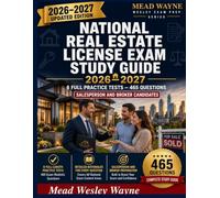 National Real Estate License Exam Study Guide: 6 Full Practice Tests (465 Questions) with Detailed Rationales for Both Salesperson and Broker Candidates