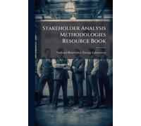 National Renewable Energy L Stakeholder Analysis Methodologies Reso (Tascabile)