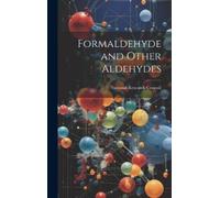 National Research Council Formaldehyde and Other Aldehydes (Copertina rigida)