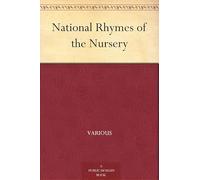 National Rhymes of the Nursery