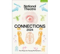 National Theatre Connections 2024: 10 Plays for Young Performers