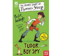 National Trust: The Secret Diary of Thomas Snoop, Tudor Boy Spy (The Secret Diary Series)