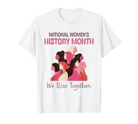 National Women’s History Month 2026 We Rise Together Maglietta