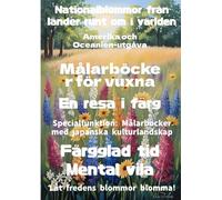 Nationalblommor från länder runt om i världen Amerika och Oceanien-utgåva: Målarböcker för vuxna En resa i färg