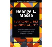 Nationalismo e sessualità – Morale della classe media e norme sessuali nell'Europa moderna