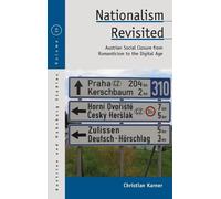 Nationalism Revisited: Austrian Social Closure from Romanticism to the Digital Age