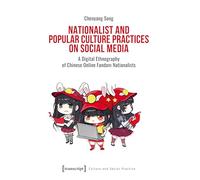Nationalist and Popular Culture Practices on Social Media: A Digital Ethnography of Chinese Online Fandom Nationalists