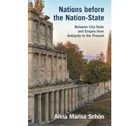 Anna Marisa Schön Nations before the Nation-State (Tascabile)