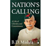 Nation's Calling : A Life of Chivalry and Commitment