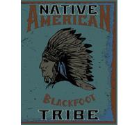 Native American Books: Native American Blackfoot Tribe.: Personalised Notebook journal | A Great Appreciation Gift Idea For Indigenous People & First Nation.