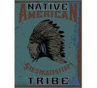Native American Books: Native American Siksikaitsitapi Tribe.: Personalised Notebook journal | A Great Appreciation Gift Idea For Indigenous People & First Nation.