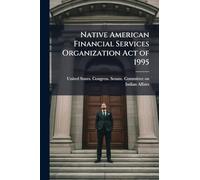 Native American Financial Services Organization Act of 1995
