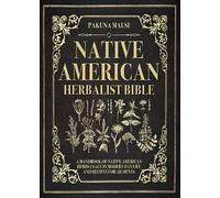 Pakuna Mausi Native American Herbalist Bible (Tascabile)