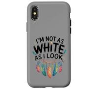 Native American Heritage Day I'm Not As White As I Look Custodia per iPhone X/XS