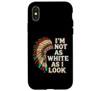 Native American Heritage Day I'm Not As White As I Look Custodia per iPhone X/XS