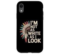 Native American Heritage Day I'm Not As White As I Look Custodia per iPhone XR