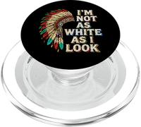 Native American Heritage Day I'm Not As White As I Look PopSockets PopGrip per MagSafe