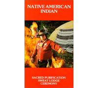 Native American Indian Sweat Lodge Ceremony