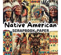 Native American scrapbook paper: Double Sided 8.5"x 8.5" Decorative Craft Paper for Card Making, Decoupage, Origami, and Various Crafting Projects