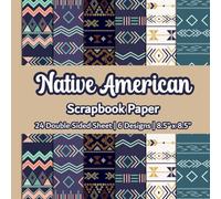 Native American Scrapbook Paper: Tribal Ethnic Heritage Pattern | 6 Designs | 24 Double Sided Non Perforated Decorative Paper Craft For Craft ... Mixed Media Art and Junk Journaling | Vol. 5