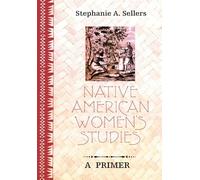 Native American Women's Studies: A Primer