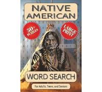 Native American Word Search: Native American Word Search for Adults, Teens, and Seniors | 50+ Puzzles | Large Print | 110 Pages | 6x9 Inches