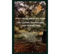 Native Americans in New Jersey: The Lenape People and Lake Hopatcong