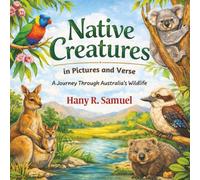 Native Creatures in Pictures and Verse: A Journey Through Australia’s Wildlife