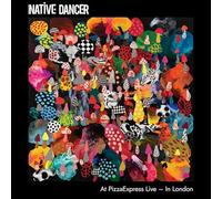 Native Dancer - At Pizza Express Live - In London