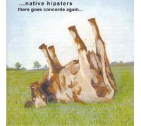 Native Hipsters - There Goes Concorde Again