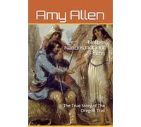 Native Nations,Ancient Paths: The True Story of The Oregon Trail
