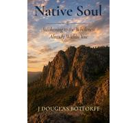 Native Soul: Awakening to the Wholeness Already Within You