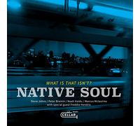 Native Soul What Is That Isn't? (CD) Album