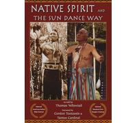 Native Spirit and the Sun Dance Way