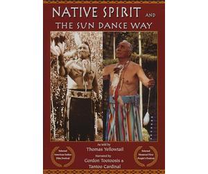 Native Spirit and the Sun Dance Way
