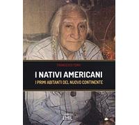 Nativi americani. I primi abitanti del nuovo continente