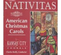 Nativitas: American Christmas Carols by Kansas City Chorale