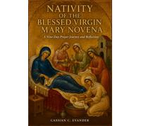 Nativity of the Blessed Virgin Mary Novena: A Nine-Day Prayer Journey and Reflection